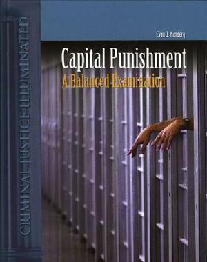 Capital Punishment in America: A Balanced Explanation by Evan J. Mandery