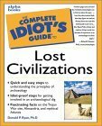 The Complete Idiot's Guide to Lost Civilizations by Donald Ryan
