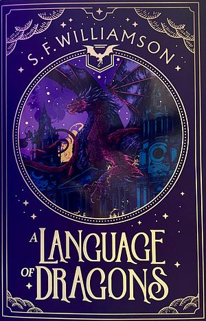 A Language of Dragons by S.F. Williamson