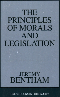 The Principles of Morals and Legislation by Jeremy Bentham