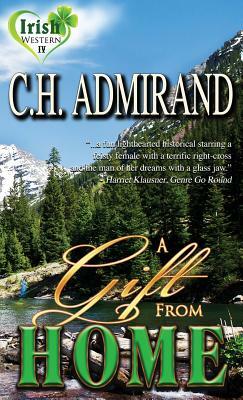 A Gift From Home Large Print by C. H. Admirand