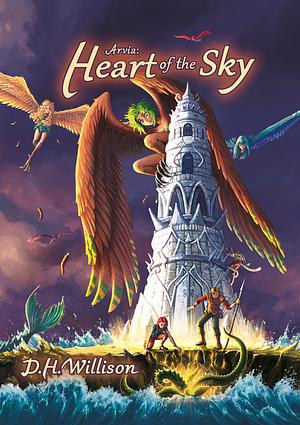 Arvia: Heart of the Sky by D.H. Willison
