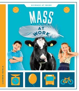 Mass at Work by Lauren Kukla