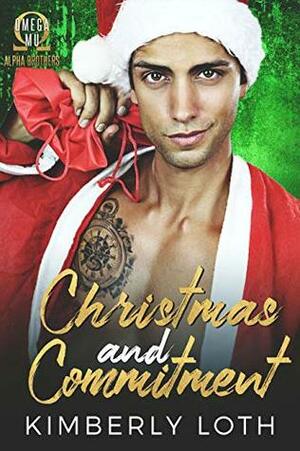 Christmas and Commitment (Omega Mu Alpha Brothers Book 6) by Kimberly Loth