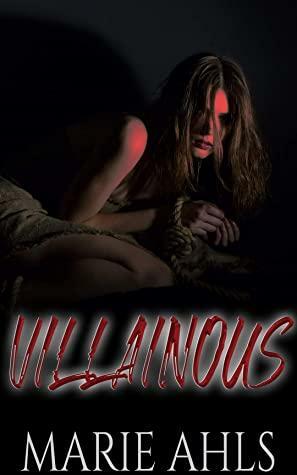 Villainous by Marie Ahls