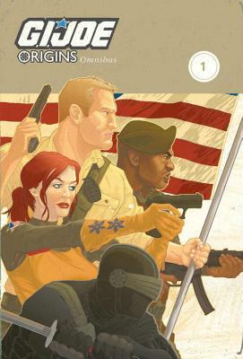 G.I. Joe: Origins Omnibus, Volume 1 by Chuck Dixon, Larry Hama