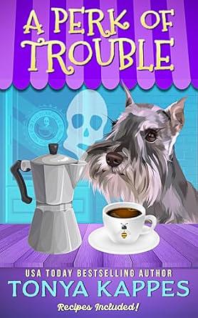 A Perk of Trouble by Tonya Kappes
