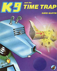 K9 and the Time Trap by Dave Martin