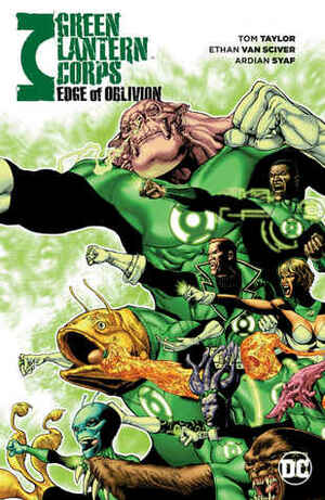 Green Lantern Corps: Edge of Oblivion by Aaron Kuder, Cliff Richards, Jack Herbert, Tom Taylor, Ardian Syaf, Scott McDaniel, Ethan Van Sciver