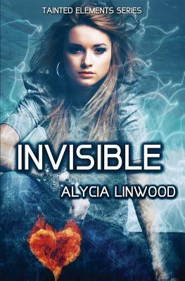 Invisible by Alycia Linwood