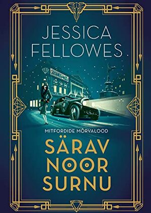 Särav noor surnu by Jessica Fellowes