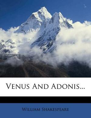 Venus and Adonis... by William Shakespeare