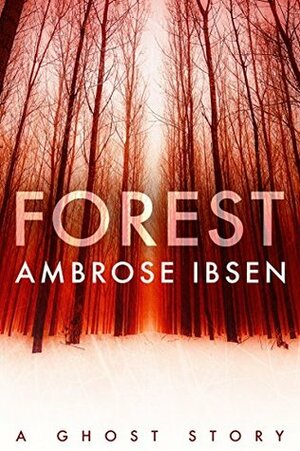 Forest by Ambrose Ibsen