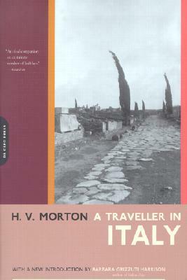 A Traveller in Italy by H.V. Morton, Barbara Grizzuti Harrison