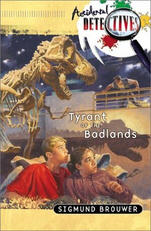 Tyrant Of The Badlands by Sigmund Brouwer