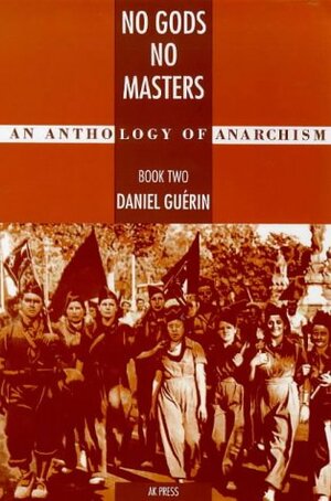 No Gods No Masters: Book 2 by Daniel Guérin