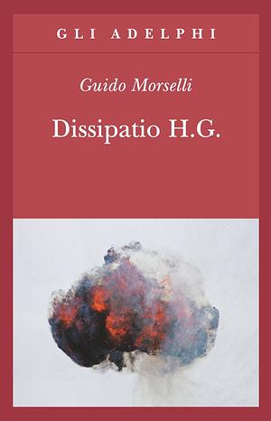 Dissipatio H.G. by Guido Morselli