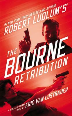 The Bourne Retribution by Eric Van Lustbader
