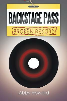 Backstage Pass: Broken Record by Abby Howard