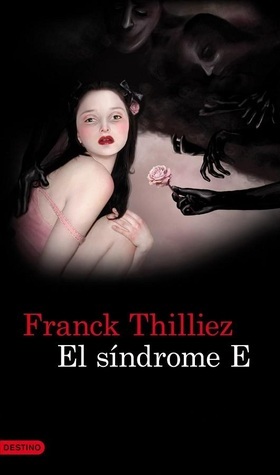 El síndrome E by Franck Thilliez