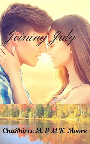 Joining July by M.K. Moore, ChaShiree M.