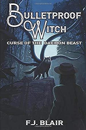 Bulletproof Witch: Curse of the Daemon Beast (Episode 2) by Francis James Blair