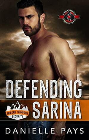 Defending Sarina by Danielle Pays
