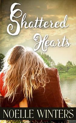 Shattered Hearts by Noelle Winters