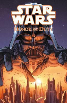 Star Wars: Honor and Duty by C.P. Smith, Steve Firchow, Jasen Rodriguez, Luke Ross, John Ostrander