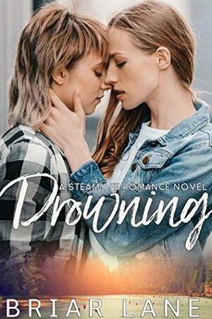 Drowning: A Steamy FF Romance Novel by Briar Lane