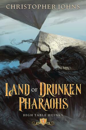 Land of Drunken Pharaohs by Christopher Johns, Christopher Johns