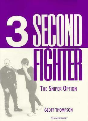 3 Second Fighter: The Sniper Option by Geoff Thompson