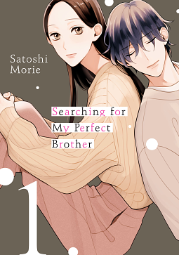Searching for My Perfect Brother, Volume 1 by Satoshi Morie