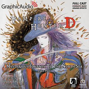 Vampire Hunter D Volume 08: Mysterious Journey to the North Sea - Part Two by Hideyuki Kikuchi, Yoshitaka Amano