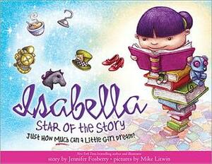 Isabella, Star of the Story by Jennifer Fosberry