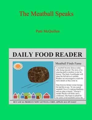 The Meatball Speaks by Patti McQuillen