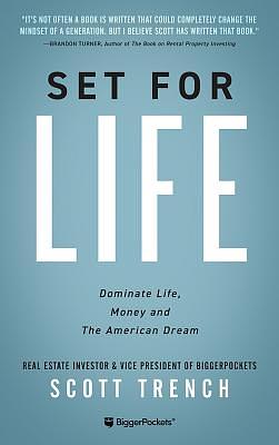 Set for Life: Dominate Life, Money, and the American Dream by Scott Trench