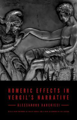 Homeric Effects in Vergil's Narrative: Updated Edition by Alessandro Barchiesi