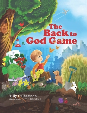 The Back to God Game by Tilly Culbertson