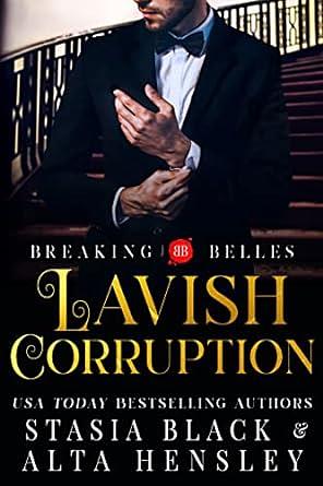 Lavish Corruption by Stasia Black, Alta Hensley, Alta Hensley