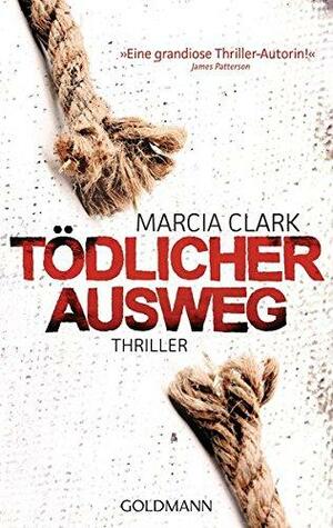 Tödlicher Ausweg: Thriller by Marcia Clark