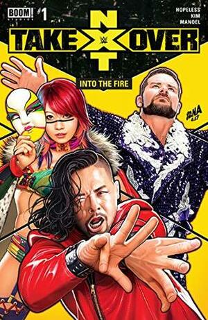 WWE: NXT Takeover: Into the Fire by Dennis Hopeless, Hyeonjin Kim, David Nakayama, Wesllei Manoel