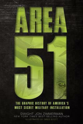 Area 51: The Graphic History of America's Most Secret Military Installation by Dwight Jon Zimmerman