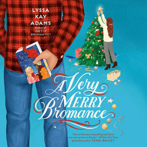 A Very Merry Bromance by Lyssa Kay Adams