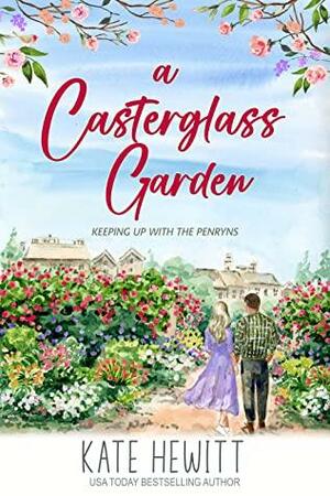 A Casterglass Garden by Kate Hewitt