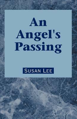 An Angel's Passing by Susan Lee