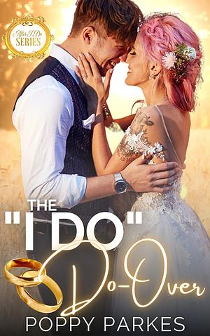 The "I Do" Do-Over: After I Do by Poppy Parkes
