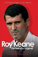 Roy Keane: Portrait of a Legend by Stafford Hildred, Tim Ewbank