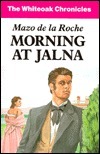 Morning at Jalna by Mazo de la Roche
