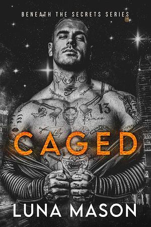 Caged by Luna Mason